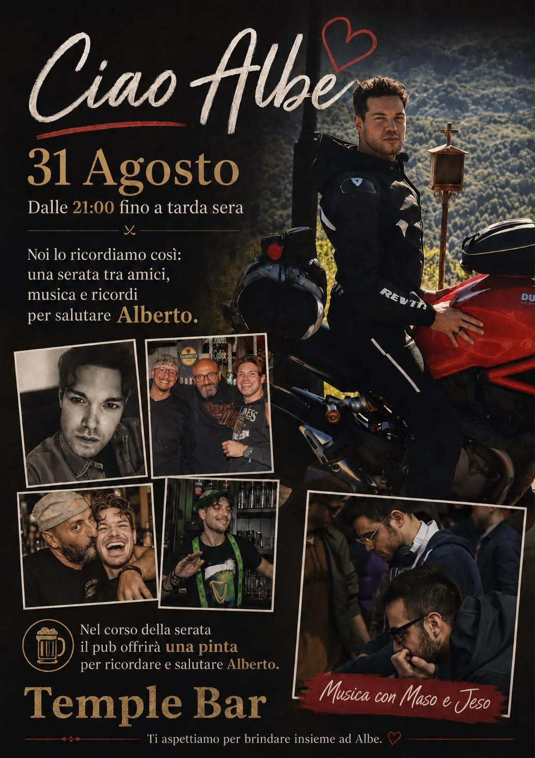 Commemorative “Ciao Albe” poster showing Alberto on a motorbike, photographs of friends and the words “Music with Maso and Jeso”.